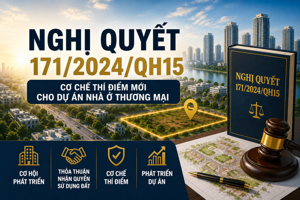 Nghị quyết 171/2024/QH15 – Cơ chế thí điểm dự án nhà ở thương mại